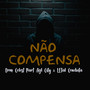 Não Compensa