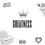 GREATNESS (Explicit)