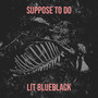 Suppose to Do (Explicit)