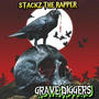 Grave Diggers (feat. STACKZ THA RAPPER) [Explicit]