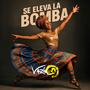 Se Eleva la Bomba