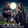 Kadh Doonga Watt