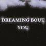 dreaming 'bout you (feat. Aqua375)