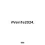 #VeinTe2024. (Explicit)