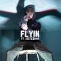 Flyin (Explicit)