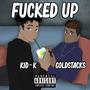 ****ed up (feat. GoldStacks) [Explicit]