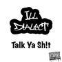 Talk Ya Sh!t (feat. Audacious & Juice Willis) [Explicit]