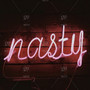 Nasty (Explicit)