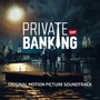 Private Banking (Original Motion Picture Soundtrack)