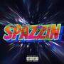 SPAZZIN (Explicit)