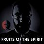 Fruits of the Spirit