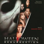 Halloween: Resurrection (Original Motion Picture Soundtrack)