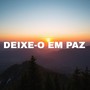 Deixe-o Em Paz