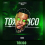 Toxico (Explicit)