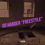 Go Harder “Freestyle” (Explicit)