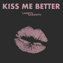 Kiss Me Better