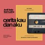 Cerita Kau dan Aku