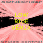 Low Ride (Cruise Control Remix)