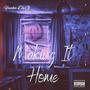 Making It Home (Explicit)