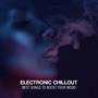 Electronic Chillout (Best Songs to Boost Your Mood)