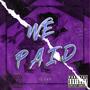 WE PAID (Spanish Rmx) [Explicit]