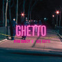 Ghetto (Explicit)