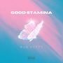 Good Stamina (Explicit)