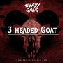 3 Headed Goat (Explicit)