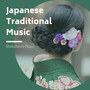 Japanese Traditional Music: Shakuhachi Music