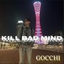 KILL BAD MIND