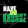 Rave do Kronuz (Explicit)