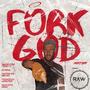 FORK GOD MIXTAPE (Explicit)