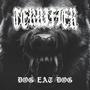 Dog eat Dog (Explicit)