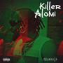 killer Alomi (Explicit)