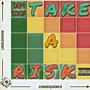 Take A Risk (Explicit)