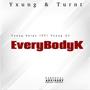 EverybodyK (feat. Yxung AJ) [Explicit]