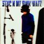 Stuc N My Own Wayz (Explicit)