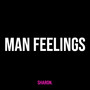 Man Feelings (Explicit)