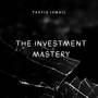 The Investment Mastery