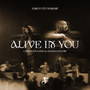 Alive In You