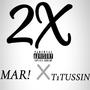 2X (feat. T1TUSSIN) [Explicit]