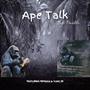 Ape Talk (Explicit)