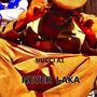 NEVER LAKA (Explicit)