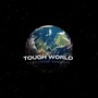 Tough World (Explicit)