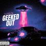 Geeked Out (Explicit)