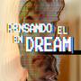 PENSANDO EN EL DREAM (Explicit)