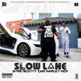 Slow Lane (feat. Scotty Cain & Harley Ken)