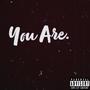 You Are (feat. Ninety3) [Explicit]