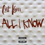 All I Know (Explicit)