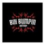 Bih Bumpin (Explicit)